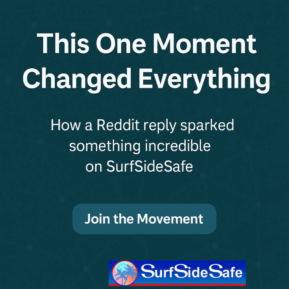 How One Reddit Comment Proved That SurfSideSafe Is More Than Just a Website